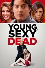 Watch Young, Sexy & Dead 123MovieFree