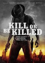 Watch Kill or Be Killed 123MovieFree