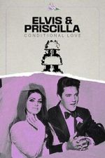 Watch Elvis & Priscilla: Conditional Love 123MovieFree
