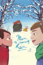 Watch Mum Is Pouring Rain 123MovieFree