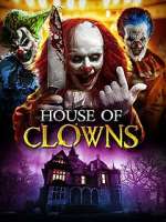 Watch House of Clowns 123MovieFree