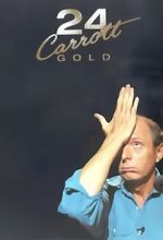 Watch Jasper Carrott: 24 Carrott Gold 123MovieFree