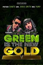 Watch Green Is the New Gold 123MovieFree