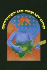 Watch Between Me and My Mind 123MovieFree