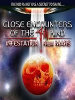 Watch Close Encounters of the 4th Kind: Infestation from Mars 123MovieFree