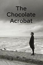 Watch The Chocolate Acrobat 123MovieFree