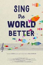 Watch Sing the World Better 123MovieFree