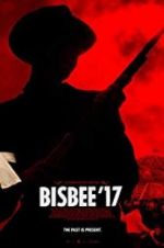 Watch Bisbee \'17 123MovieFree