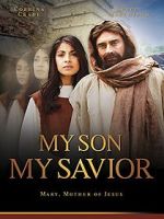 Watch My Son, My Savior 123MovieFree