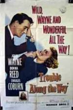 Watch Trouble Along the Way 123MovieFree