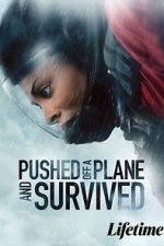 Watch Pushed Off a Plane and Survived 123MovieFree