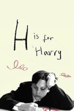 Watch H Is for Harry 123MovieFree