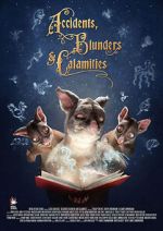 Watch Accidents, Blunders and Calamities (Short 2015) 123MovieFree