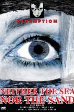 Watch Neither the Sea Nor the Sand 123MovieFree