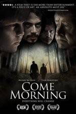 Watch Come Morning 123MovieFree