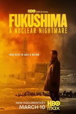 Watch Fukushima: A Nuclear Nightmare 123MovieFree