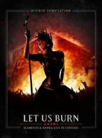 Watch Within Temptation: Let Us Burn: Elements & Hydra Live in Concert 123MovieFree