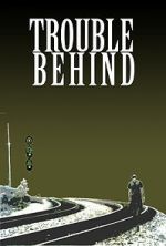 Watch Trouble Behind 123MovieFree