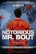 Watch The Notorious Mr. Bout 123MovieFree