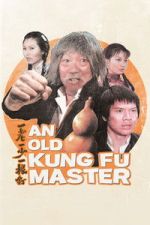 Watch An Old Kung Fu Master 123MovieFree