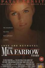 Watch Love and Betrayal: The Mia Farrow Story 123MovieFree