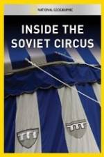 Watch National Geographic Inside the Soviet Circus 123MovieFree