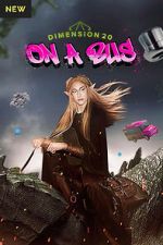 Watch Dimension 20: On a Bus 123MovieFree