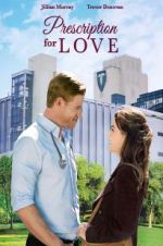 Watch Prescription for Love 123MovieFree
