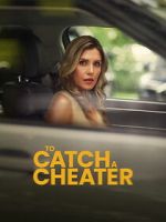 Watch To Catch a Cheater 123MovieFree