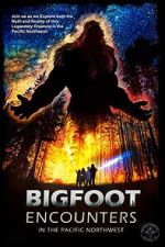 Watch Bigfoot Encounters in the Pacific Northwest 123MovieFree
