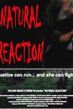 Watch Natural Reaction 123MovieFree