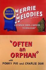 Watch Often an Orphan (Short 1949) 123MovieFree