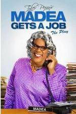 Watch Tyler Perry's Madea Gets a Job The Play 123MovieFree