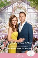 Watch The Last Bridesmaid 123MovieFree