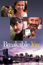 Watch Breakable You 123MovieFree