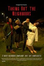 Watch Taking Out the Neighbours 123MovieFree