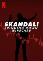 Watch Skandal! Bringing Down Wirecard 123MovieFree