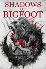 Watch Shadows of Bigfoot 123MovieFree