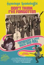 Watch Don\'t Think I\'ve Forgotten: Cambodia\'s Lost Rock & Roll 123MovieFree