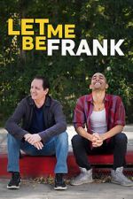Watch Let Me Be Frank 123MovieFree