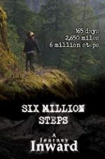 Watch Six Million Steps: A Journey Inward 123MovieFree