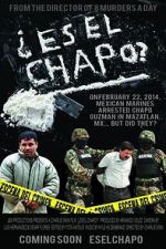 Watch Es El Chapo? 123MovieFree