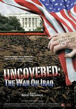 Watch Uncovered: The Whole Truth About the Iraq War 123MovieFree