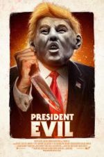 Watch President Evil 123MovieFree