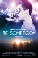 Watch Be Somebody 123MovieFree