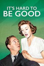 Watch It\'s Hard to be Good 123MovieFree