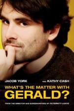Watch Whats the Matter with Gerald 123MovieFree