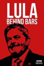 Watch Lula: Behind Bars 123MovieFree