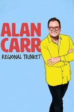 Watch Alan Carr: Regional Trinket 123MovieFree