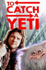 Watch To Catch a Yeti 123MovieFree